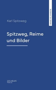 Spitzweg, Reime und Bilder