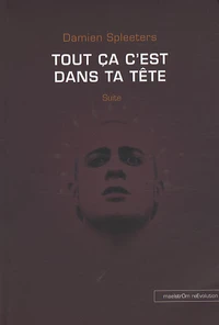 Tout ça c'est dans ta Tête