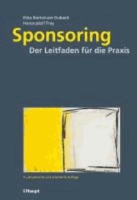 Sponsoring - Der Leitfaden für die Praxis.