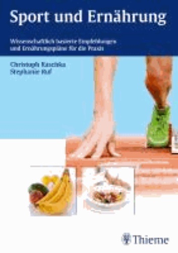 Sport und Ernährung - Ärztliche Beratung von Sportlern, Evidenzbasierte Empfehlungen, für alle Sportar.