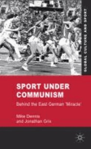 Sport under Communism - Behind the East German 'Miracle'.
