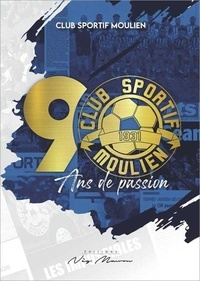 Sportif moulien Club - 90 ans de passion.