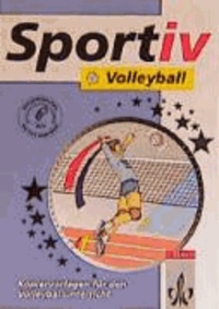 Sportiv: Volleyball - Kopiervorlagen für den Volleyballunterricht.