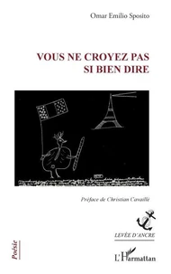 Vous ne croyez pas si bien dire