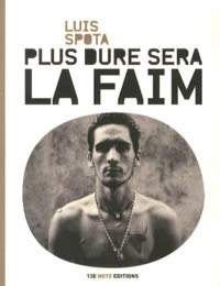 Plus dure sera la faim