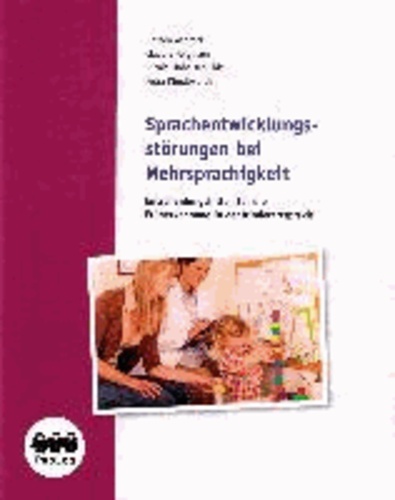 Sprachentwicklungsstörungen bei Mehrsprachigkeit - Entscheidungshilfen für die Früherkennung in der Kinderarztpraxis (Broschüre).