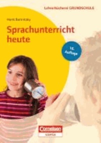 Sprachunterricht heute - Lernbereich Sprache - Kompetenzbezogener Deutschunterricht - Unterrichtsbeispiele für alle Jahrgangsstufen.