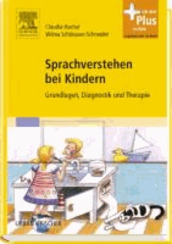 Sprachverstehen bei Kindern - Grundlagen, Diagnostik und Therapie - mit Zugang zum Elsevier-Portal.