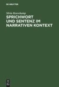 Sprichwort und Sentenz im narrativen Kontext - Ein Beitrag zur Poetik des höfischen Romans.