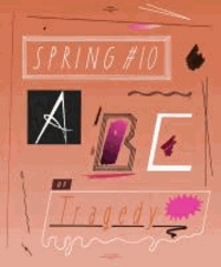 Spring #10 - ABC of Tragedy.
