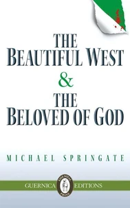 The Beautiful West &amp; The Beloved of God