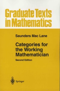 Categories for the Working Mathematician