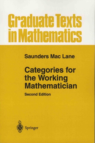Saunders Mac Lane - Categories for the Working Mathematician.
