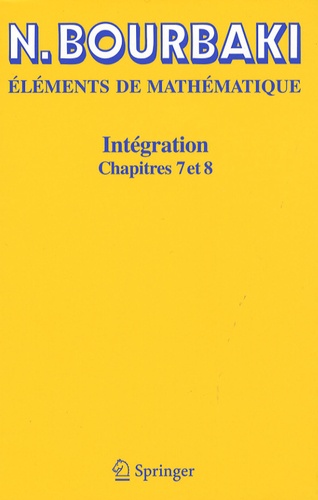 Nicolas Bourbaki - Intégration - Chapitres 7 et 8.