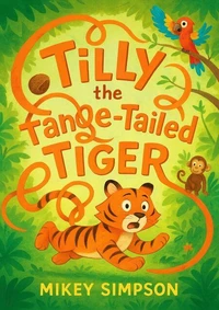Tilly the Tangle Tailed Tiger