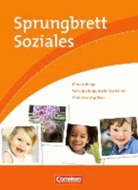 Sprungbrett Soziales. Kinderpflege, Sozialpädagogische Assistenz. Schülerbuch.