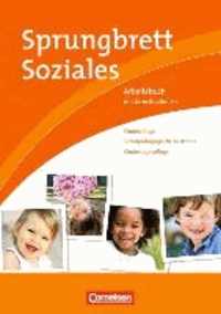 Sprungbrett Soziales. Kinderpflege, Sozialpädagogische Assistenz - Arbeitsbuch mit Lernsituationen.