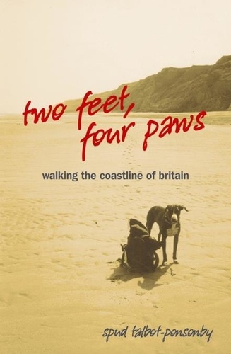 Two Feet, Four Paws. Walking the Coastline of Britain