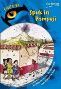 Spuk in Pompeji - Ein Abenteuer aus der Römerzeit.