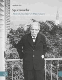 Spurensuche - Albert Schweitzer in Rheinhessen.
