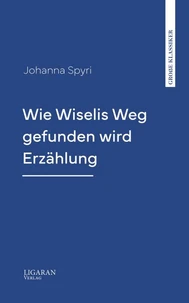 Wie Wiselis Weg gefunden wird Erzählung