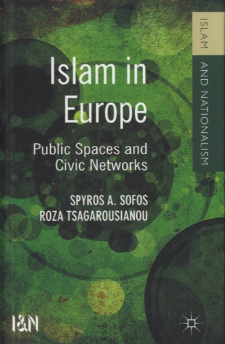 Spyros A. Sofos - Islam in Europe - Public Spaces and Civic Networks.