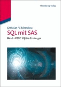 SQL mit SAS - Band 1: PROC SQL für Einsteiger.