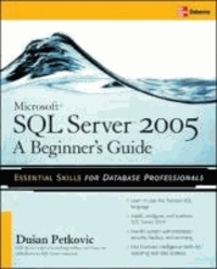 SQL Server 2005 - A Beginner's Guide.