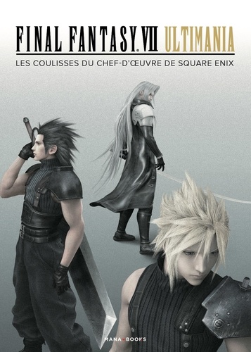 Final fantasy VII Ultimania. Les coulisses du chef-d'oeuvre de Square Enix