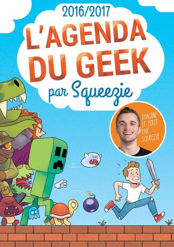  Squeezie - L'agenda du geek 2016-2017.