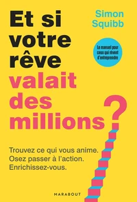 Et si votre rêve valait des millions ?