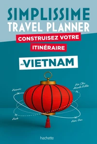 Construisez votre itinéraire au Vietnam