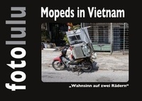 Mopeds in Vietnam - Wahnsinn auf zwei Rädern