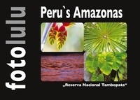 Sr. fotolulu - Peru`s Amazonas - Reserva Nacional Tambopata.