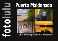 Sr. fotolulu - Puerto Maldonado - Das Tor zum peruanischen Amazonas.