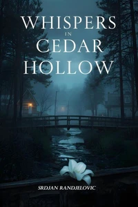 Whispers in Cedar Hollow - A Small Town Romantic Thriller