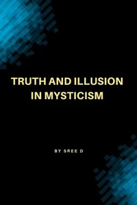 Truth and Illusion in Mysticism