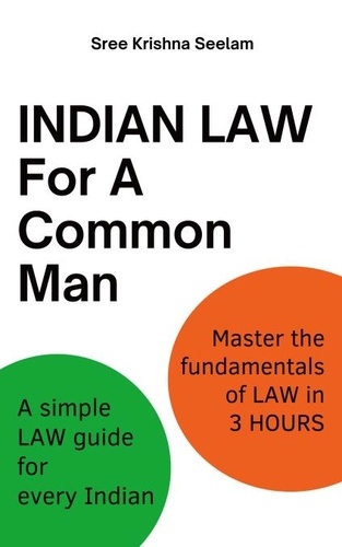  Sree Krishna Seelam et  Divyakshara Pandey - Indian Law For A Common Man.