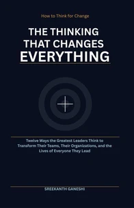 The Thinking That Changes Everything
