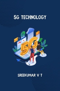  SREEKUMAR V T - 5G Technology.