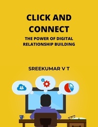  SREEKUMAR V T - Click and Connect: The Power of Digital Relationship Building.