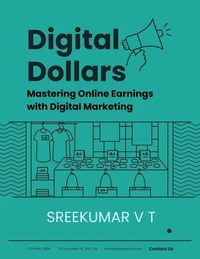 Digital Dollars: Mastering Online Earnings with Digital Marketing