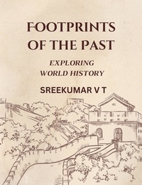  SREEKUMAR V T - Footprints of the Past: Exploring World History.