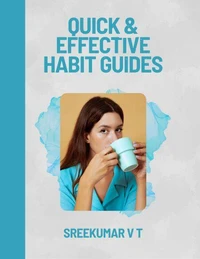 Quick &amp; Effective Habit Guides