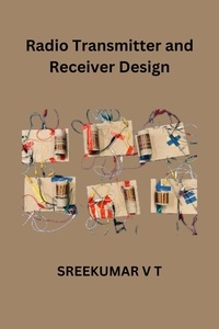  SREEKUMAR V T - Radio Transmitter and Receiver Design.