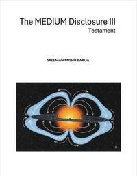The Medium Disclosure III - Testament