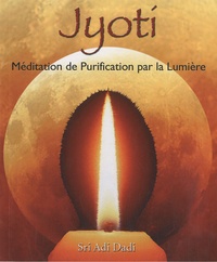  Sri Adi Dadi - Jyoti - Méditation de purification par la lumière. 1 CD audio