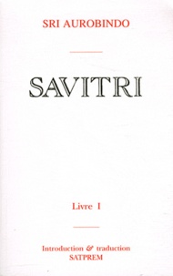 Savitri - Tome 1, Le livre des commencements.pdf