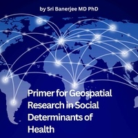 Téléchargements gratuits de livres audio numériques Primer for Geospatial Research in Social Determinants of Health PDF DJVU MOBI