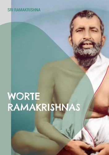 Worte Ramakrishnas. eine umfassende Sammlung